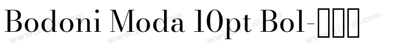 Bodoni Moda 10pt Bol字体转换 Bodoni Moda 10pt Bol字体转换